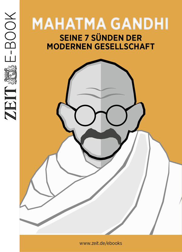 Https Verlag Zeit De Content Uploads 2018 12 Mahatma Gandhi Seine 7 Suenden Der Modernen Gesellschaft E Book Jpg